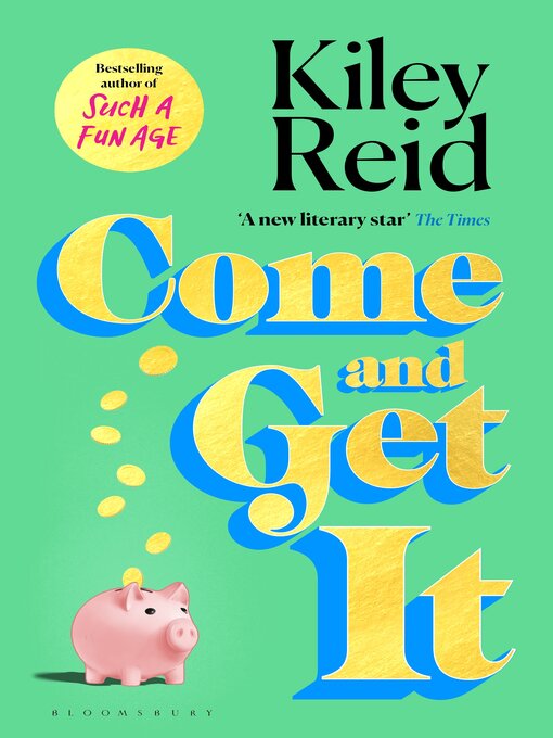 Title details for Come and Get It by Kiley Reid - Wait list